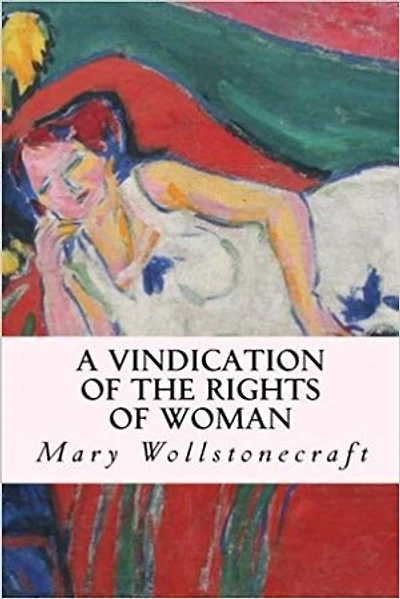 A Vindication of the Rights of Woman