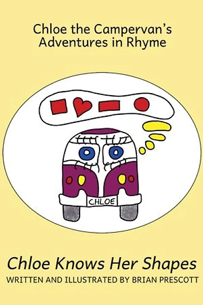 Chloe Knows Her Shapes: Chloe the Campervan's Adventures in Rhyme, #9