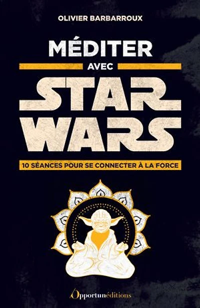Méditer avec Star Wars