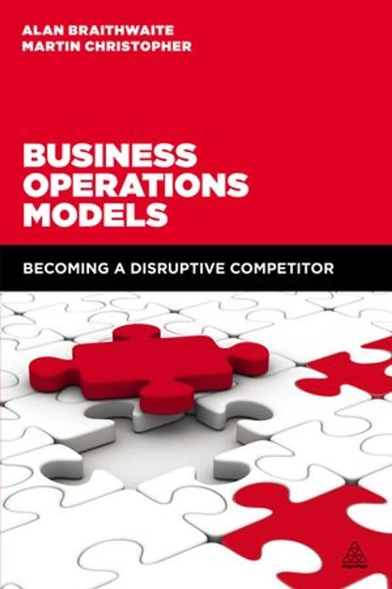 Business Operations Models: Becoming A Disruptive Competitor