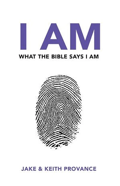 I AM: What the Bible Says I Am