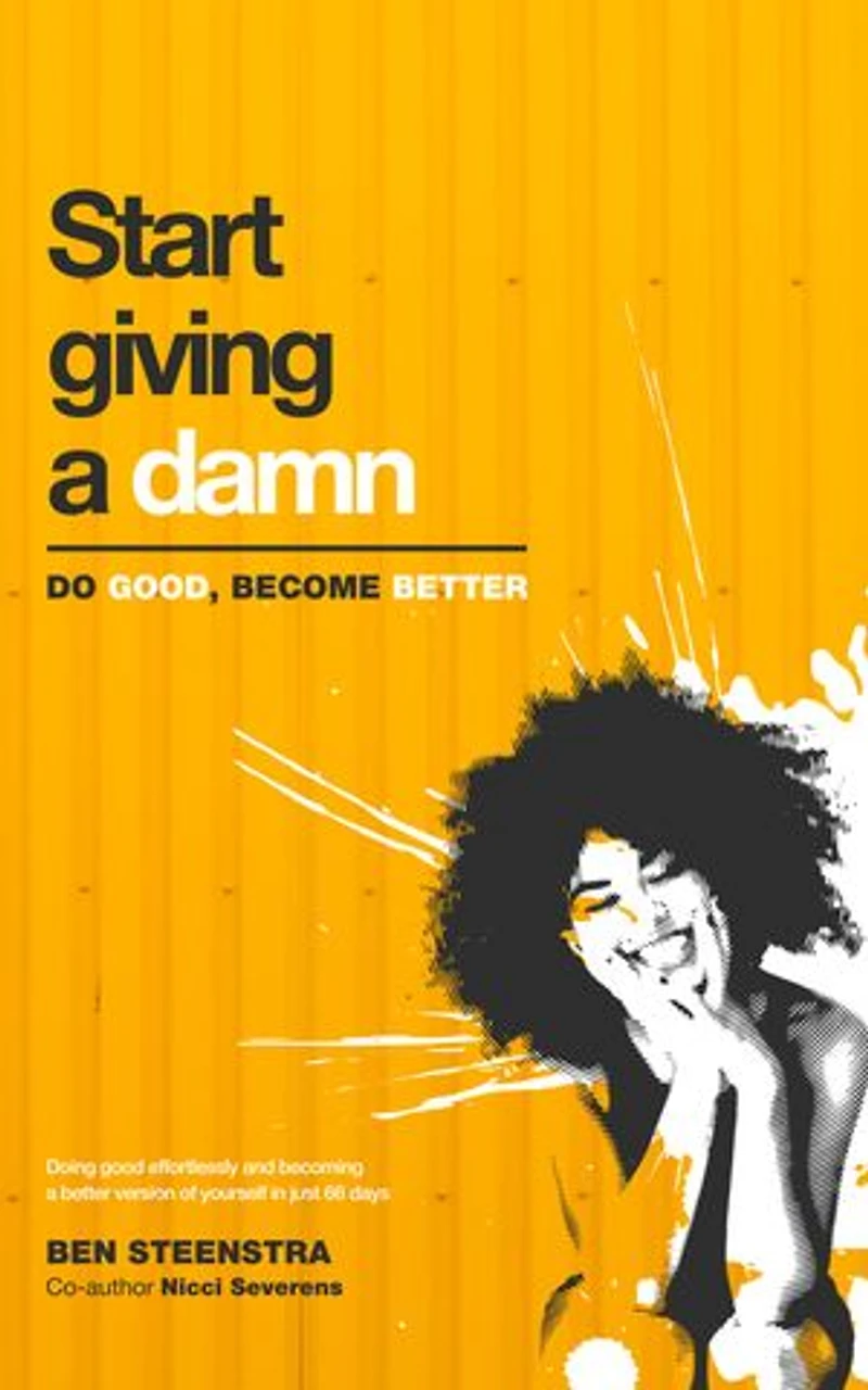 Start giving a damn. Do Good, Become Better: Transform yourself in just 66 days by effortlessly doing good and becoming a better version of yourself.