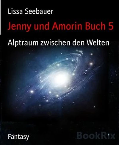 Jenny und Amorin Buch 5: Alptraum zwischen den Welten