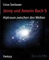 Jenny und Amorin Buch 5: Alptraum zwischen den Welten
