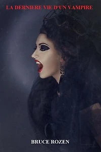 La dernière vie d'un vampire