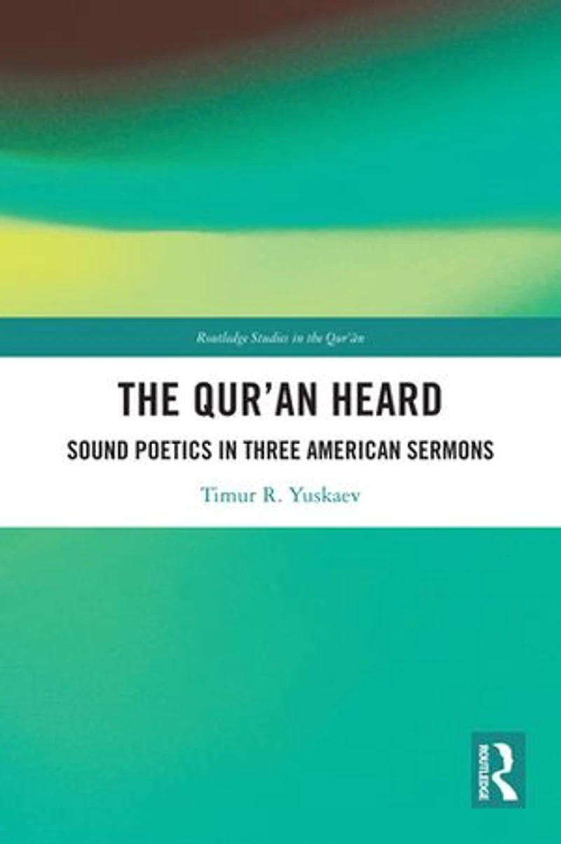 The Qur'an Heard: Sound Poetics Three American Sermons
