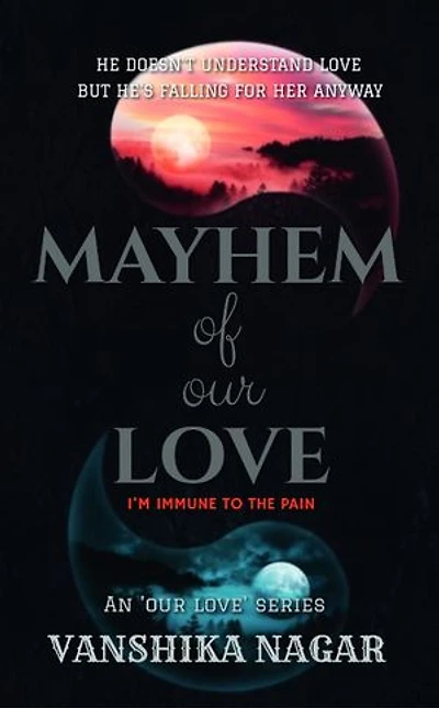 Mayhem Of Our Love: OUR LOVE, #1