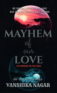 Mayhem Of Our Love: OUR LOVE, #1