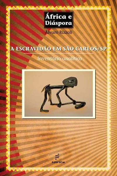 A escravidão em São Carlos/SP: inventário analítico