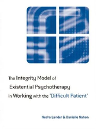 the Integrity Model of Existential Psychotherapy Working with 'Difficult Patient'