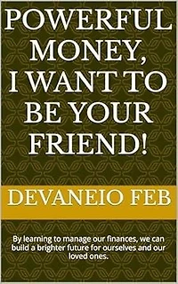 Powerful Money, I Want to Be Your Friend!