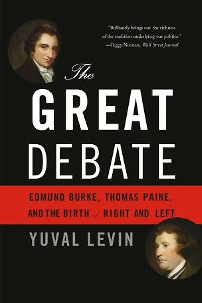 the Great Debate: Edmund Burke, Thomas Paine, and Birth of Right Left