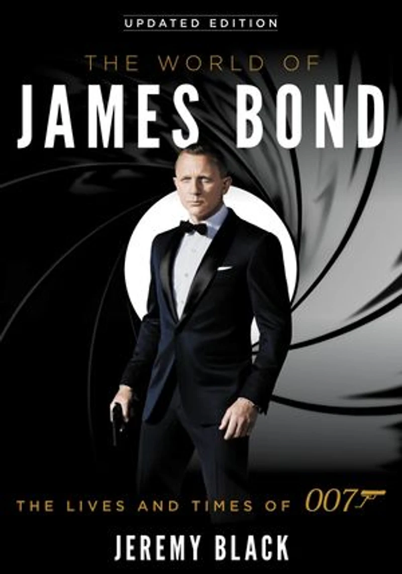The World of James Bond: Lives and Times 007