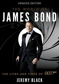 The World of James Bond: Lives and Times 007