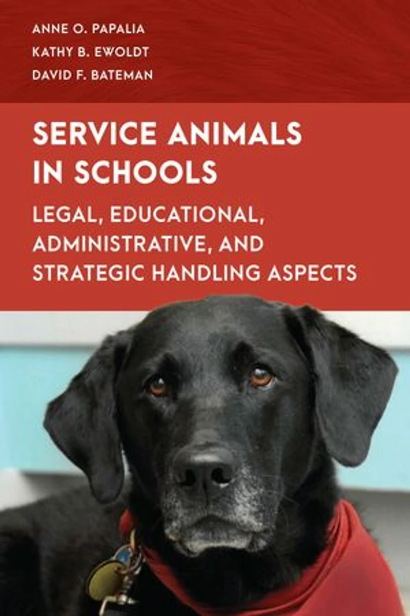 Service Animals Schools: Legal, Educational, Administrative, and Strategic Handling Aspects