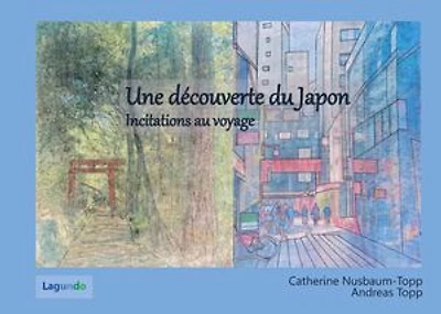 Une découverte du Japon: Incitations au voyage