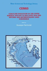 Cenas: Coastline Evolution of the Upper Adriatic Sea due to Level Rise and Natural Anthropogenic Land Subsidence