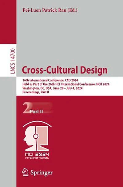 Cross-Cultural Design: 16th International Conference, CCD 2024, Held as Part of the 26th HCI HCII Washington, DC, USA, June 29 - July 4, Proceedings