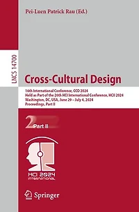 Cross-Cultural Design: 16th International Conference, CCD 2024, Held as Part of the 26th HCI HCII Washington, DC, USA, June 29 - July 4, Proceedings