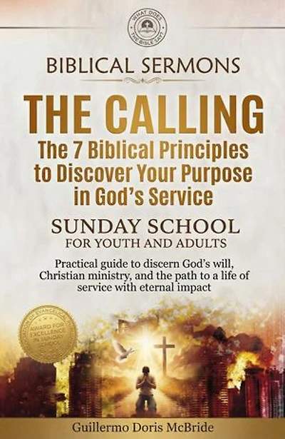The Calling: The 7 Biblical Principles to Discover Your Purpose in God's Service: Sunday School, #2