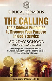 The Calling: The 7 Biblical Principles to Discover Your Purpose in God's Service: Sunday School, #2