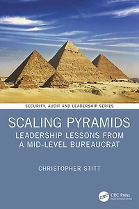 Scaling Pyramids: Leadership Lessons from a Mid-Level Bureaucrat