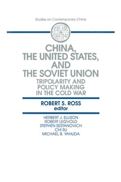 China, the United States and Soviet Union: Tripolarity Policy Making Cold War