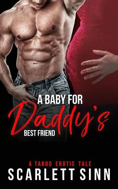 A Baby For Daddy's Best Friend: Daddy's Girl, #5