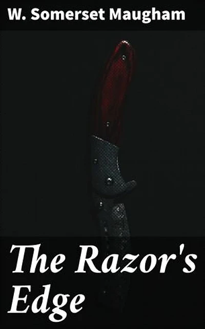 The Razor's Edge: An Enlightening Journey of Self-Discovery and Spiritual Exploration in Post-War Society