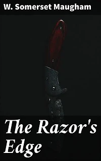 The Razor's Edge: An Enlightening Journey of Self-Discovery and Spiritual Exploration in Post-War Society