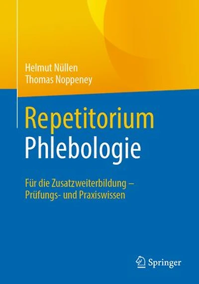 Repetitorium Phlebologie: Für Die Zusatzweiterbildung - Prüfungs- Und Praxiswissen