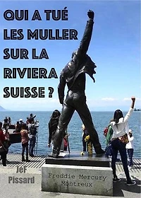 Qui a tué les Muller sur la Riviera Suisse ?