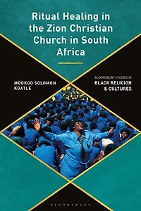 Ritual Healing the Zion Christian Church South Africa