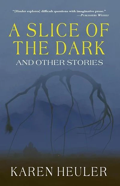 A Slice of the Dark and Other Stories