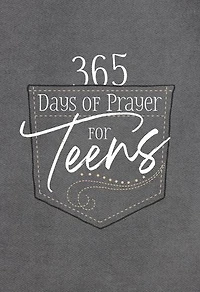 365 Days of Prayer for Teens: Daily Devotional