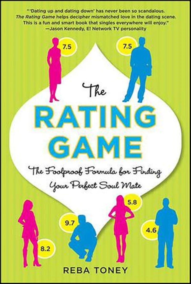 The Rating Game: Foolproof Formula for Finding Your Perfect Soul Mate