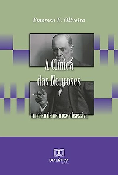 A Clínica das Neuroses: um caso de neurose obsessiva