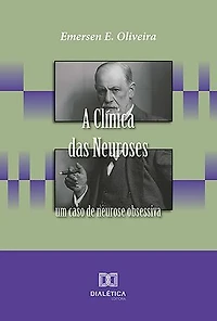 A Clínica das Neuroses: um caso de neurose obsessiva
