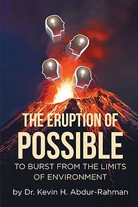 the Eruption of Possible: To Burst from Limits Environment
