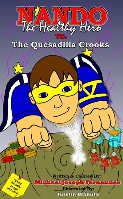 Nando The Healthy Hero vs. The Quesadilla Crooks
