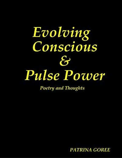 Evolving Conscious & Pulse Power