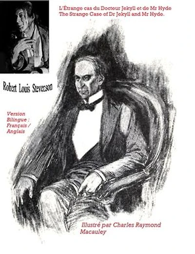 L’ÉTRANGE CAS DU DOCTEUR JEKYLL ET DE MR HYDE / THE STRANGE CASE OF DR JEKYLL AND MR HYDE. ( ILLUSTRÉ PAR CHARLES RAYMOND MACAULEY). - VERSION BILINGUE : FRANÇAIS / ANGLAIS