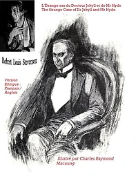 L’ÉTRANGE CAS DU DOCTEUR JEKYLL ET DE MR HYDE / THE STRANGE CASE OF DR JEKYLL AND MR HYDE. ( ILLUSTRÉ PAR CHARLES RAYMOND MACAULEY). - VERSION BILINGUE : FRANÇAIS / ANGLAIS