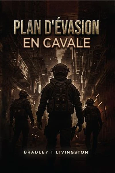 Plan d'Évasion: En Cavale