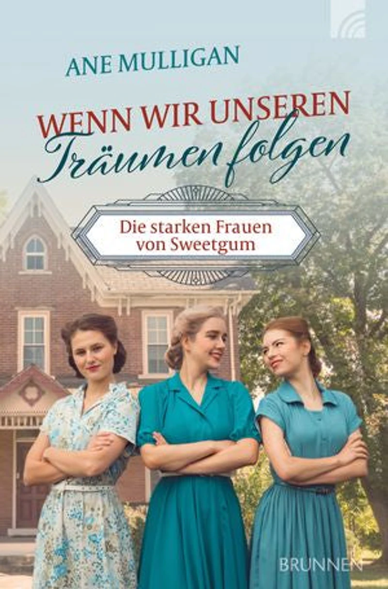 Wenn wir unseren Träumen folgen: Die starken Frauen von Sweet Gum