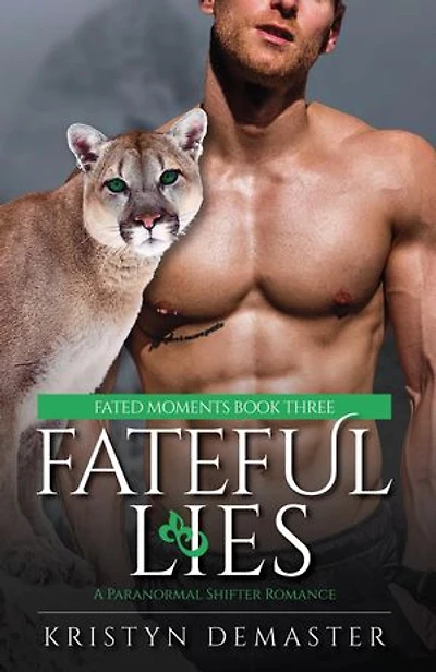 Fateful Lies: A Paranormal Shifter Romance: Fated Moments, #3