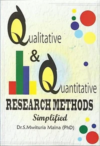 Qualitative and Quantitative Research Methods Simplified