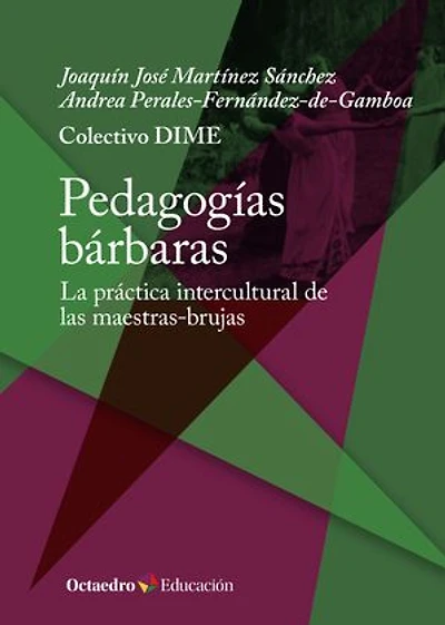 Pedagogías bárbaras: La práctica intercultural de las maestras-brujas