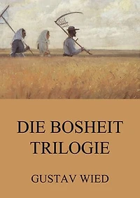 Die Bosheit-Trilogie
