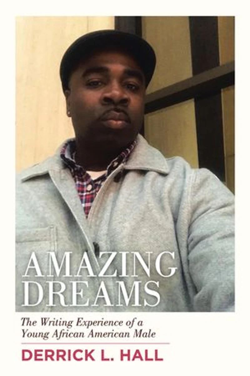 Amazing Dreams: The Writing Experience Of A Young African American Male